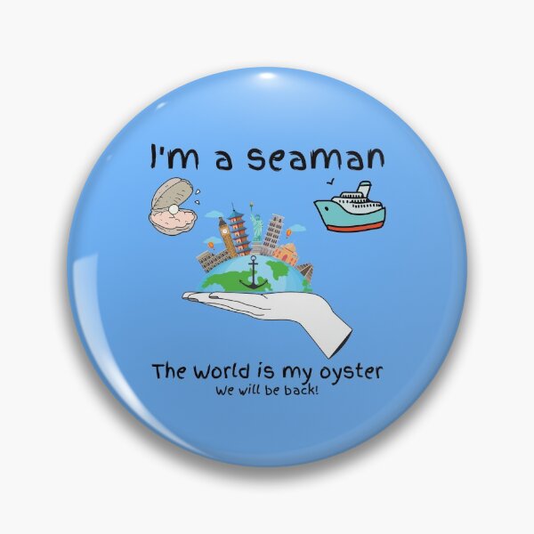 Artikelvorschau, Ich bin ein Seemann, die Welt ist meine Auster. Wir werden zurück sein! entworfen und verkauft von LittleAngy.
