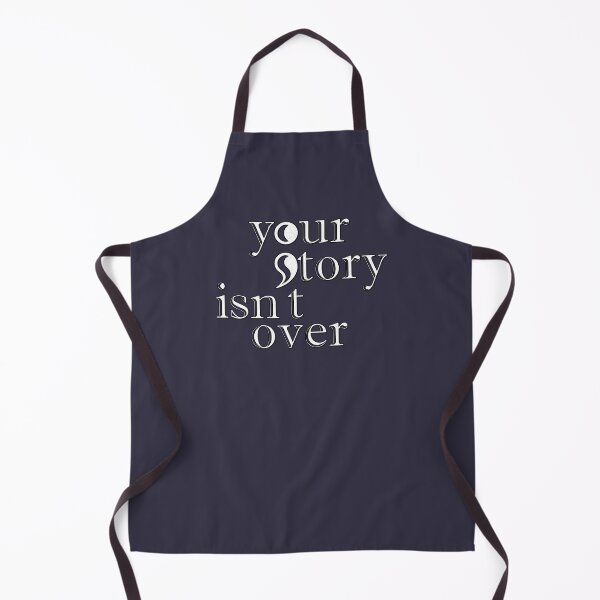 Item preview, Your Story Isn't Over designed and sold by CoyoteRain.