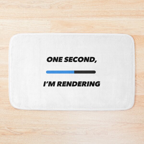 Item preview, One Second, I'm Rendering designed and sold by The Editor's Soft-Wear.