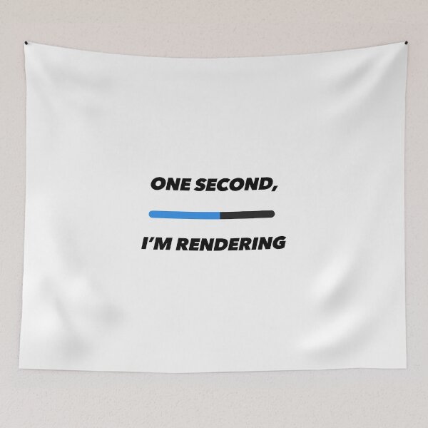 Item preview, One Second, I'm Rendering designed and sold by The Editor's Soft-Wear.