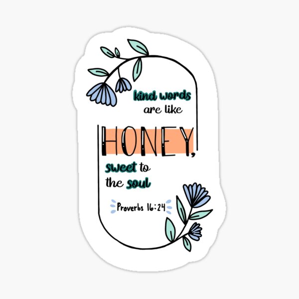 proverbs-16-24-bible-verse-sticker-by-ohsnapitzrylee-redbubble