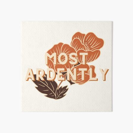 Most Ardently // Pride and Prejudice Art Board Print