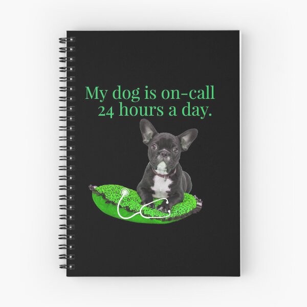 Item preview, my dog is on-call 24 hrs a day. doctor dog designed and sold by doctors-apparel.