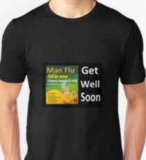 Man Flu sympathy Unisex T-Shirt