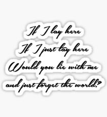 If I lay here Sticker