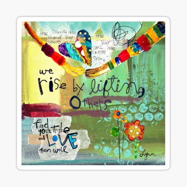 Lift others up! Sticker