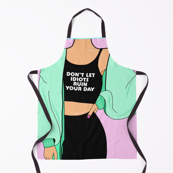 Item preview, Don’t let idiots ruin your day designed and sold by Bluntdivas.