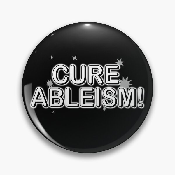 Item preview, Cure Ableism 2020 - Retro designed and sold by hamsters.