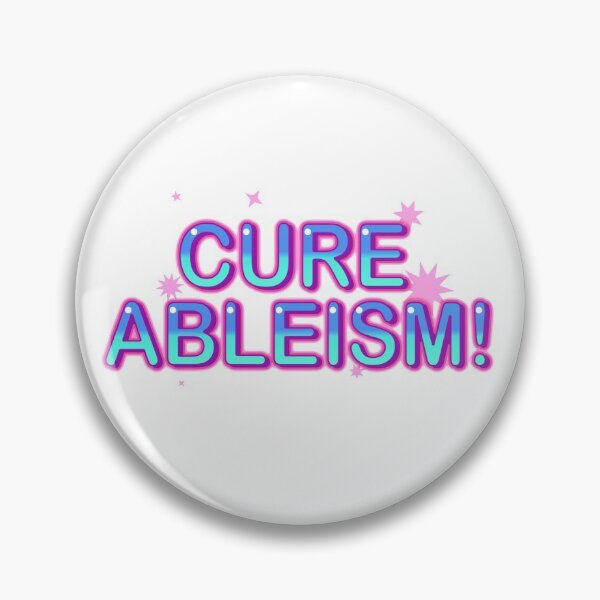 Item preview, Cure Ableism 2020 - Dreamy designed and sold by hamsters.