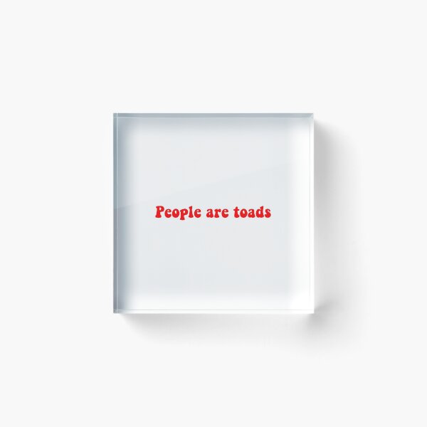 Item preview, People are toads designed and sold by ashshaiv.