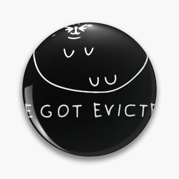 Item preview, we got evicted designed and sold by MonaMortiz.