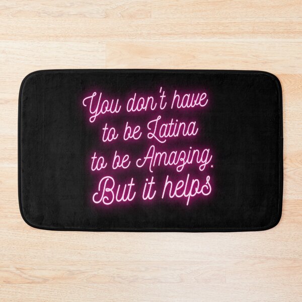 Item preview, You don't have to be Latina to be Amazing. But it helps designed and sold by Cool-Cat-POD.