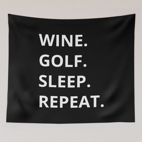 Item preview, Wine Golf Sleep Repeat designed and sold by manishfzr1995.