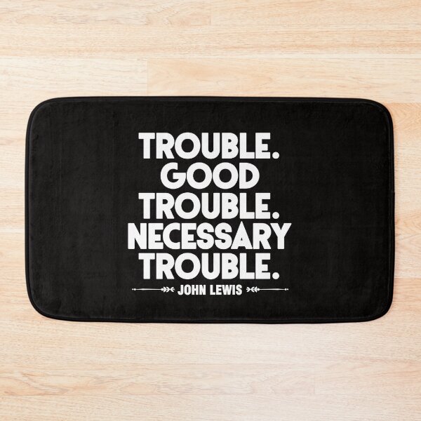 Item preview, Trouble Good Trouble necessary John Lewis 1987 t shirt designed and sold by Majesticoo.