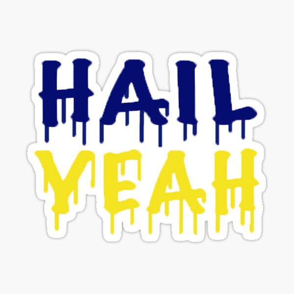 Hail Yeah Stickers | Redbubble