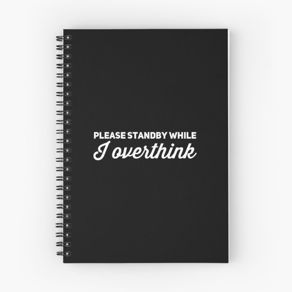 Item preview, Please standby while I overthink designed and sold by Maria N.