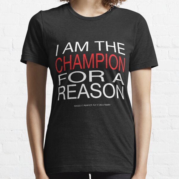 I AM THE CHAMP Essential T-Shirt