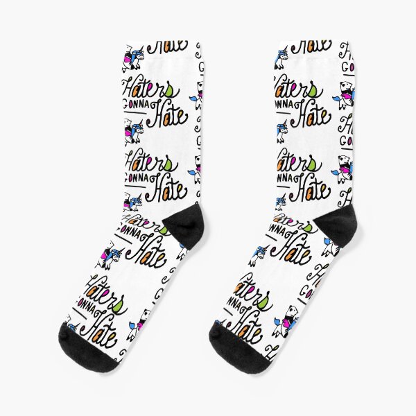 Haters Gonna Hate Socks