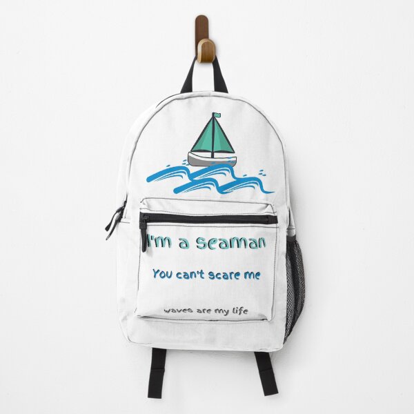 Item preview, I'm a seaman, you can't scare me waves are my life! designed and sold by LittleAngy.
