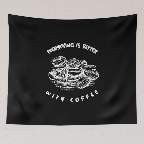 Item preview, Everything Is Better With Coffee designed and sold by BlueCloverTrend.