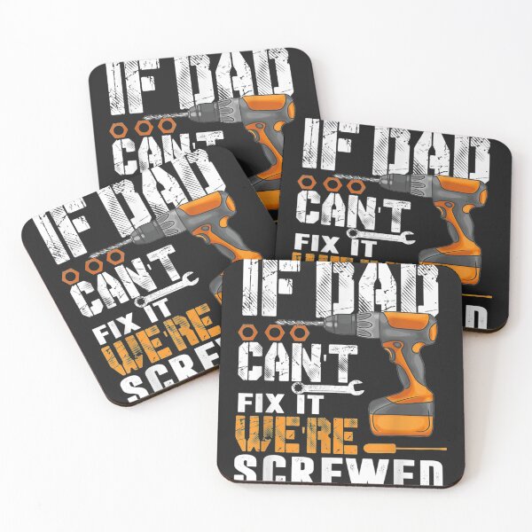 Item preview, If Dad Can't Fix It We're Screwed designed and sold by Satterthwaite55.
