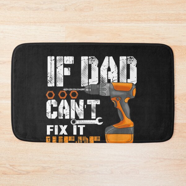 Item preview, If Dad Can't Fix It We're Screwed designed and sold by Satterthwaite55.