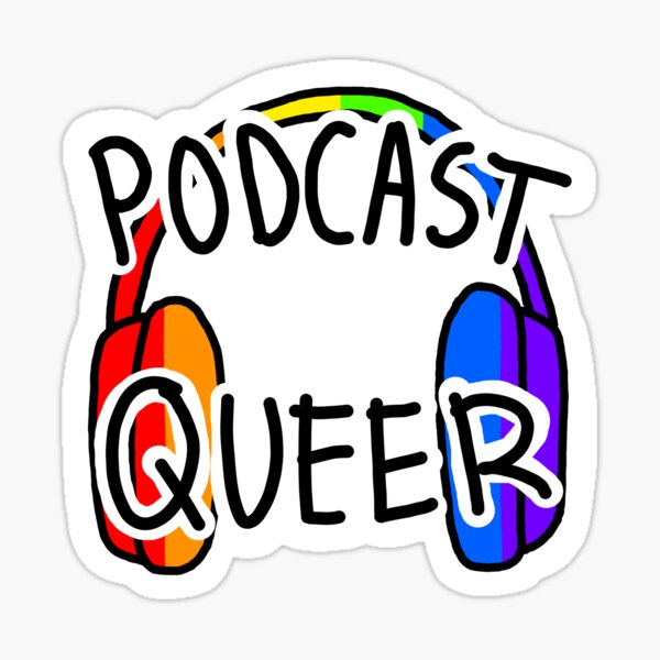 Item preview, Podcast Queer designed and sold by Applesauce with Sprinkles.
