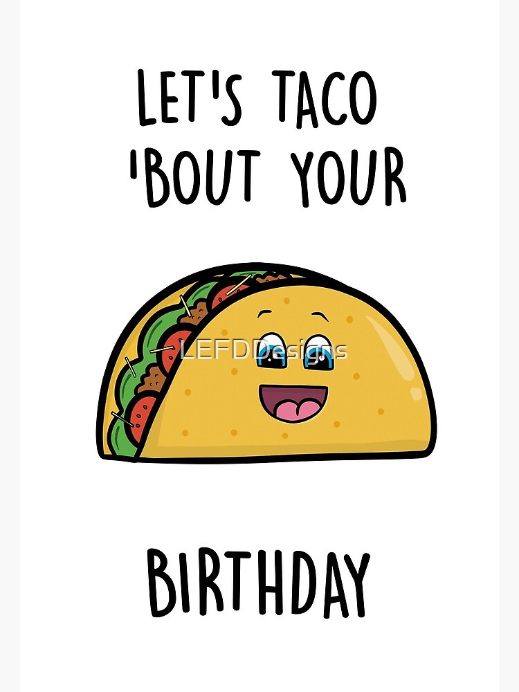 Let’s Taco Bout Your Birthday Card Let’s Taco Bout Your Birthday Card