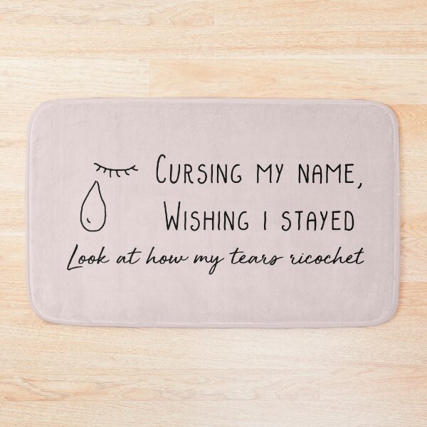 Item preview, My tears ricochet Folklore Taylor Swift lyrics designed and sold by Asraeyla.