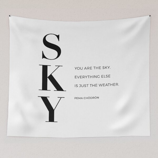 Item preview, You are the sky.  Everything else  is just the weather.  Pema Chödrön designed and sold by The Art of the  Pause.