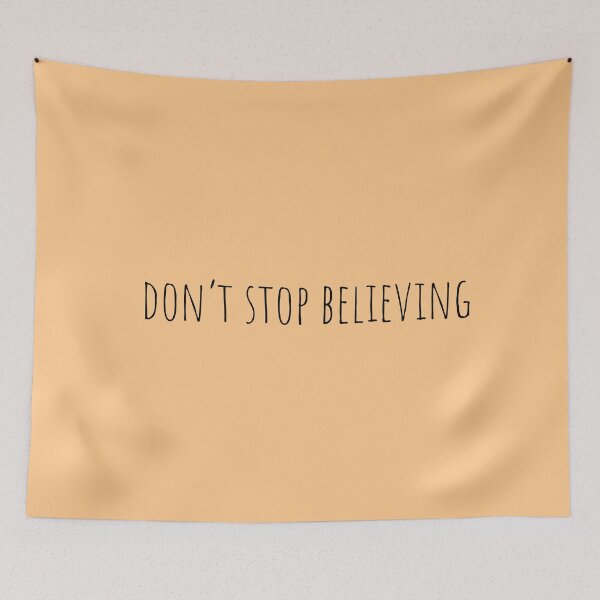 Item preview, "Don't stop believing" designed and sold by Feel-GoodPrints.