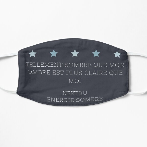 Nekfeu Energie Sombre Citation Mask By Iputmystyle Redbubble