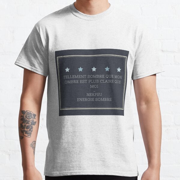 Nekfeu Quote Allunissons T Shirt By Iputmystyle Redbubble