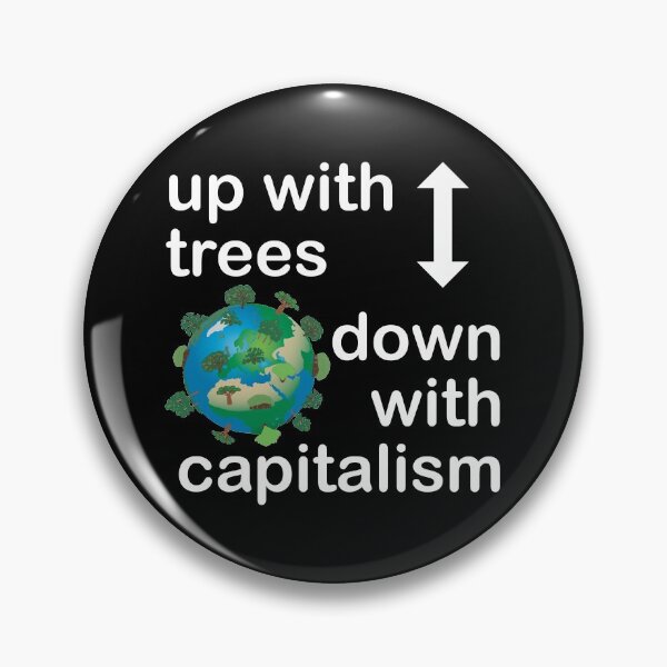 Item preview, Up with trees, down with capitalism_weiss designed and sold by Line2Rhyme.
