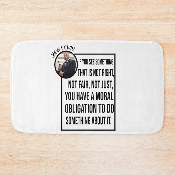 Item preview, if you see something that is not right, not fair, not just, you have a moral obligation to do something about it designed and sold by Ilyas912.
