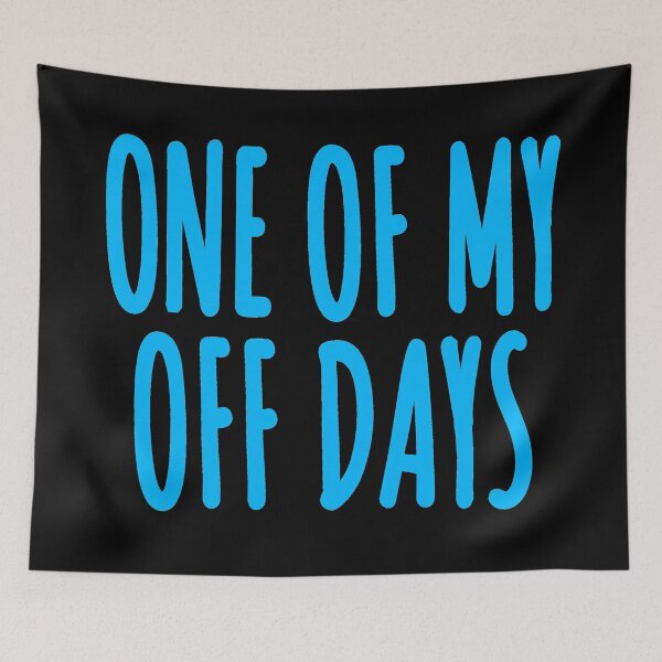 Item preview, One of My Off Days designed and sold by wildjellybeans.