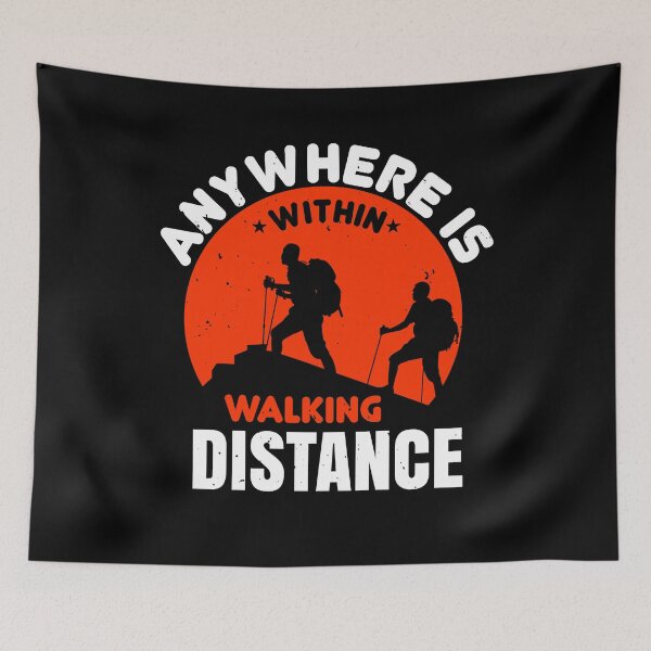 Item preview, Anywhere Is Within Walking Distance  designed and sold by GoodVibeDesign.