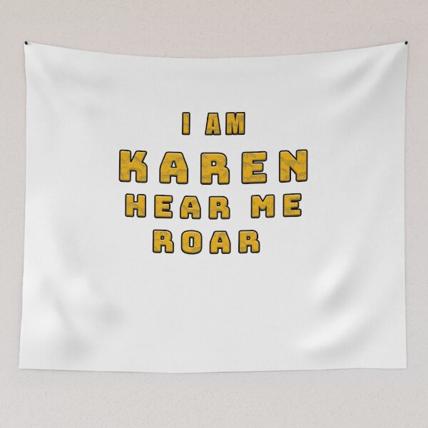 Item preview, I Am Karen Hear Me Roar  designed and sold by taspaul.