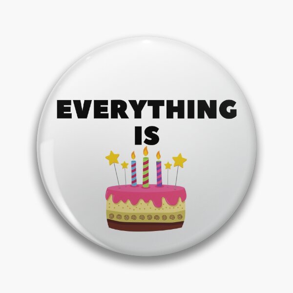 Item preview, Everything is cake funny cake quote designed and sold by OneTimeEngineer.