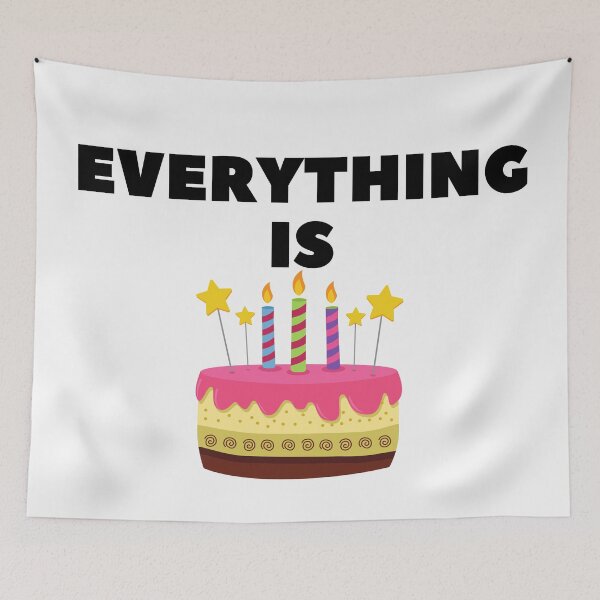 Item preview, Everything is cake funny cake quote designed and sold by OneTimeEngineer.