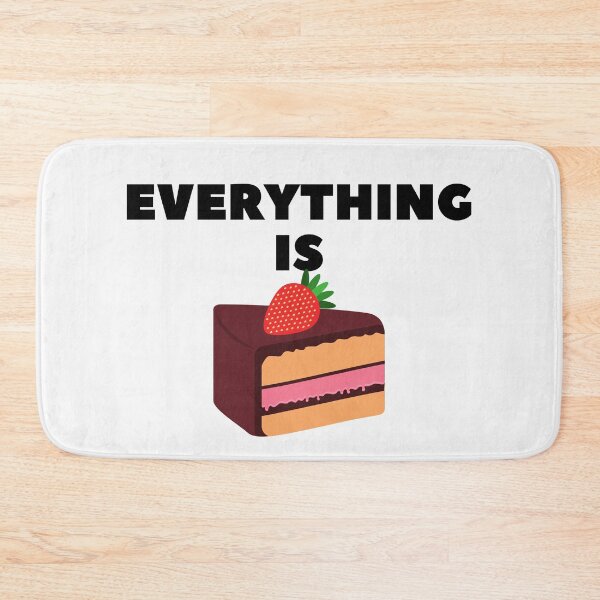 Item preview, Everything is cake funny strawberry cake quote designed and sold by OneTimeEngineer.