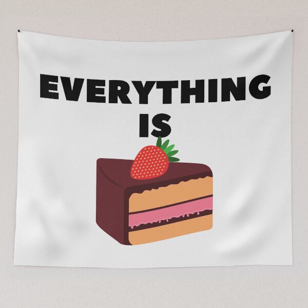 Item preview, Everything is cake funny strawberry cake quote designed and sold by OneTimeEngineer.