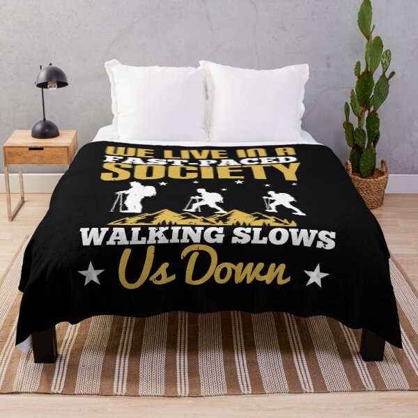 Item preview, We Live In A Fast Paced Society. Walking Slows Us Down designed and sold by GoodVibeDesign.
