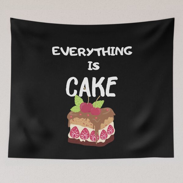 Item preview, Everything is cake funny cherry cake quote designed and sold by OneTimeEngineer.