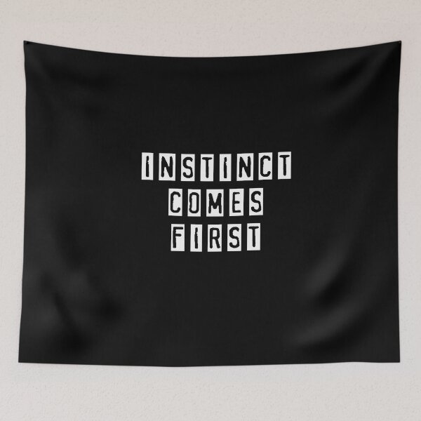 Item preview, Instinct comes first designed and sold by dacdibac.