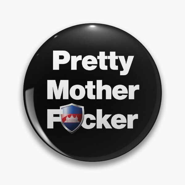 Item preview, I am a Pretty Mother Focker from Cambodia designed and sold by HelloFromAja.