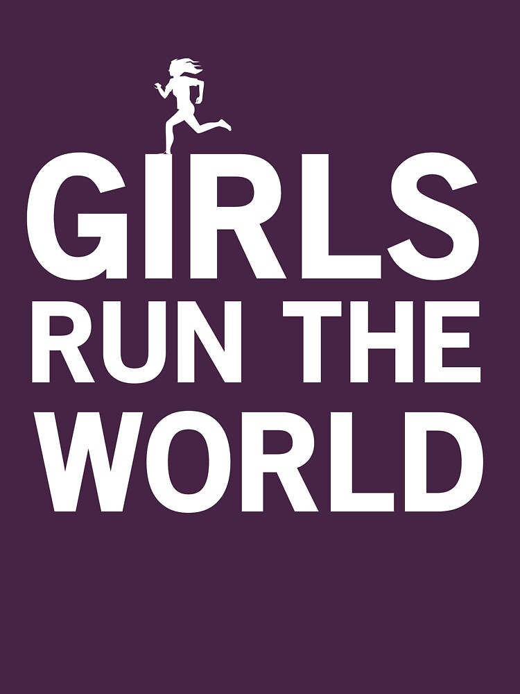 "Girls run the world" Tshirt by sportsfan Redbubble
