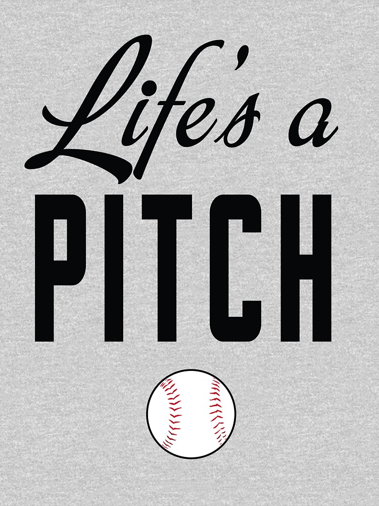 life's a pitch t shirt