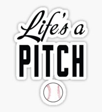 Life's a Pitch Sticker