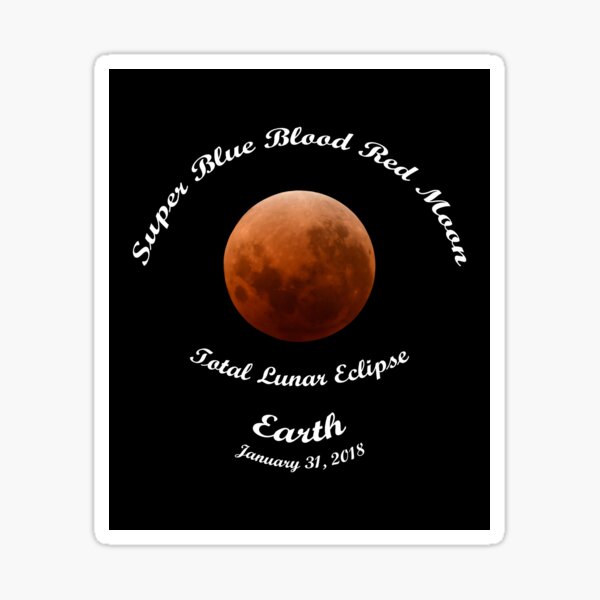 Super Blue Blood Red Moon Eclipse 2018 from Earth Sticker